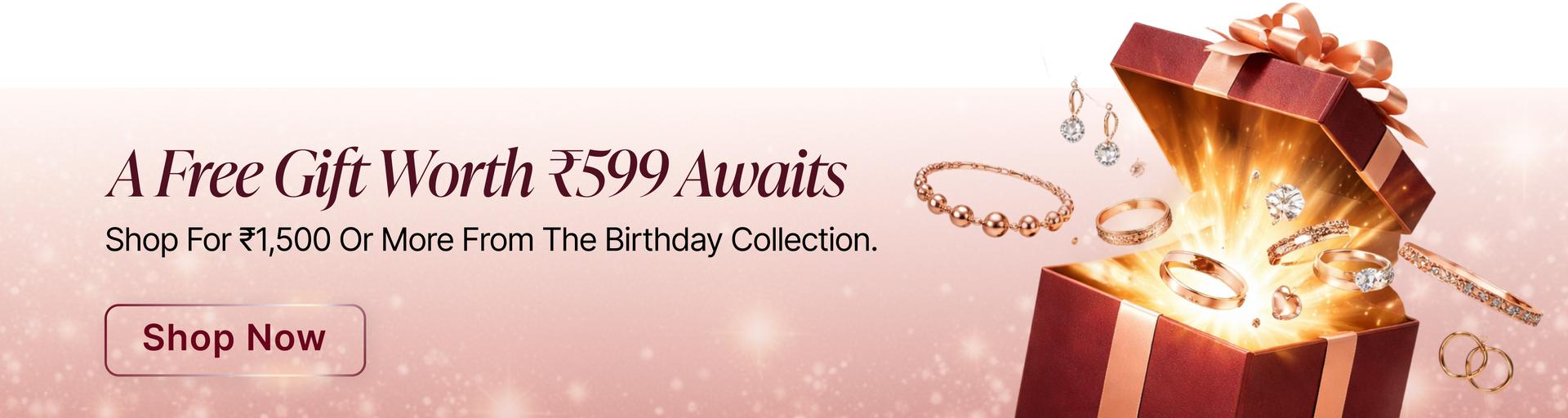 Enjoy Free Gift worth 599