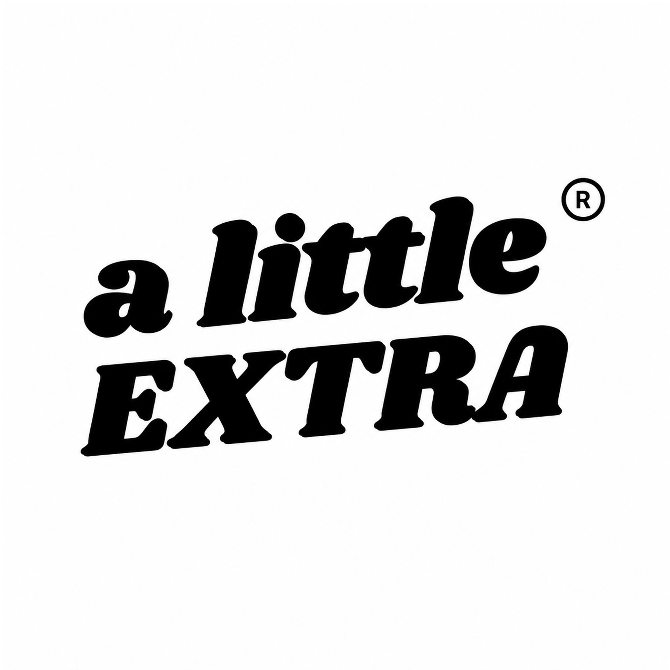 A LITTLE EXTRA