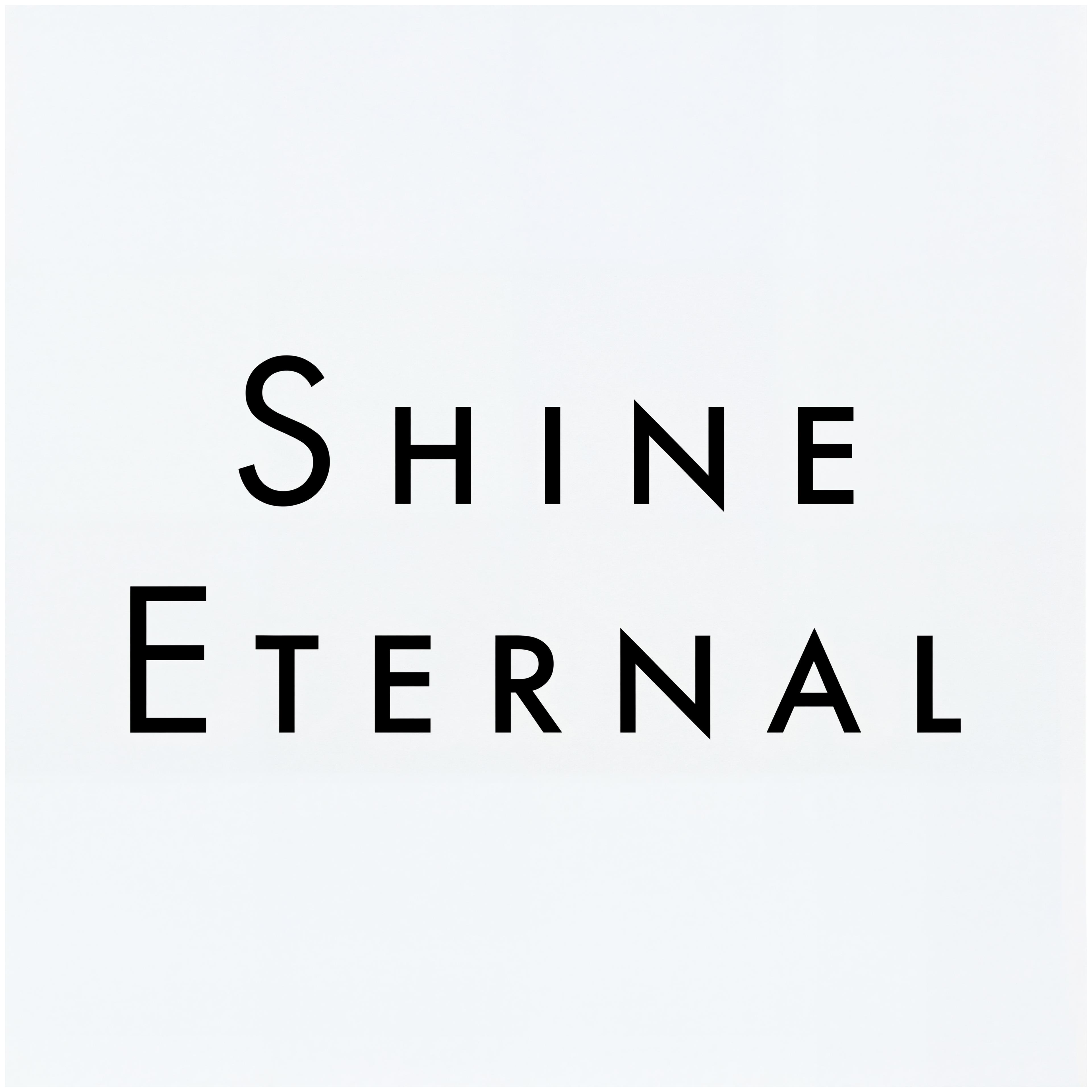 Shine Eternal