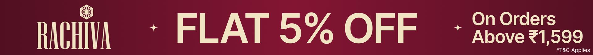 Flat 5% off