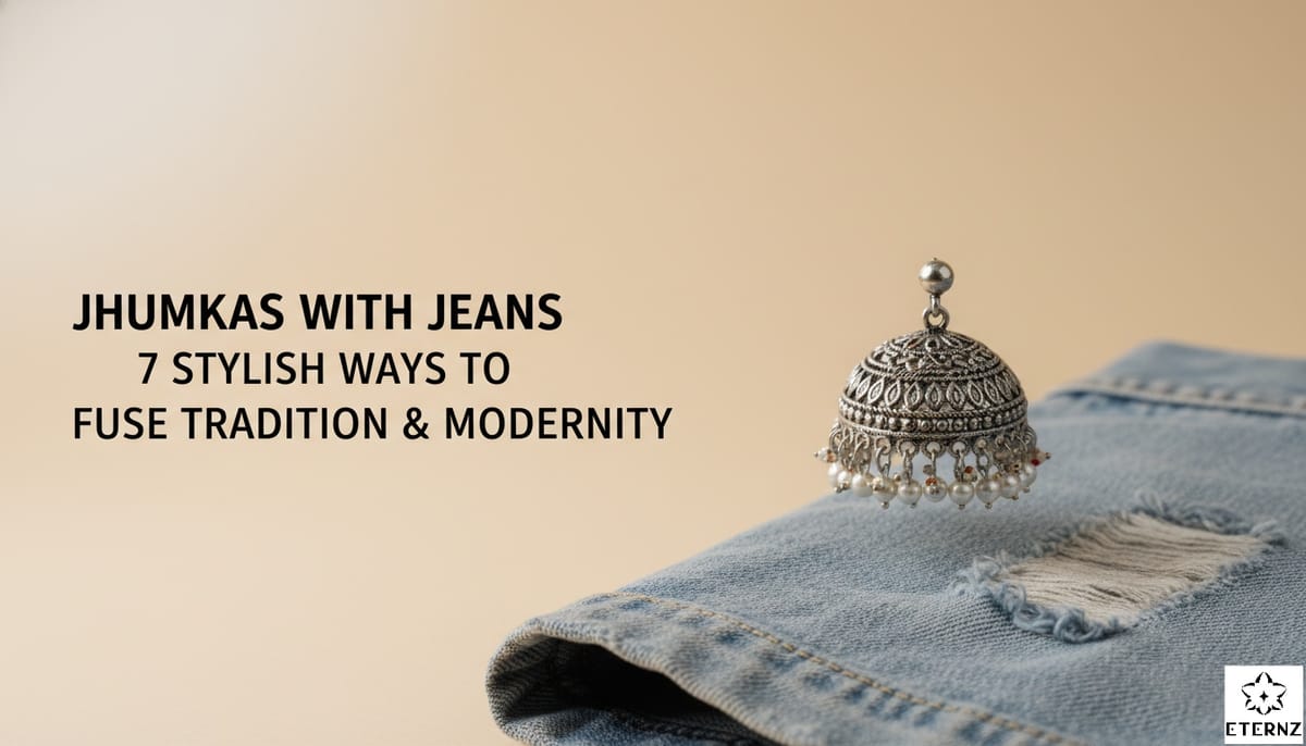 Style Jhumkas with Jeans: 7 Easy Outfit Ideas for the Modern Desi Girl