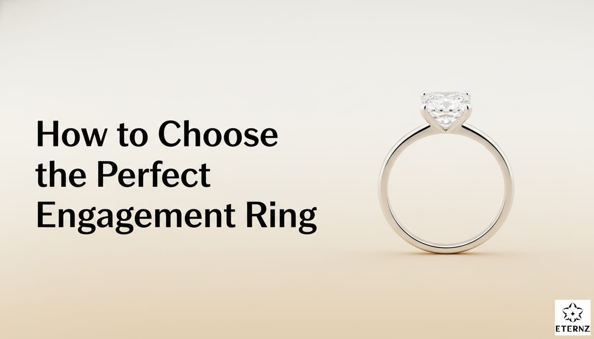 Blog cover for 'How to Choose the Perfect Engagement Ring' by Eternz.