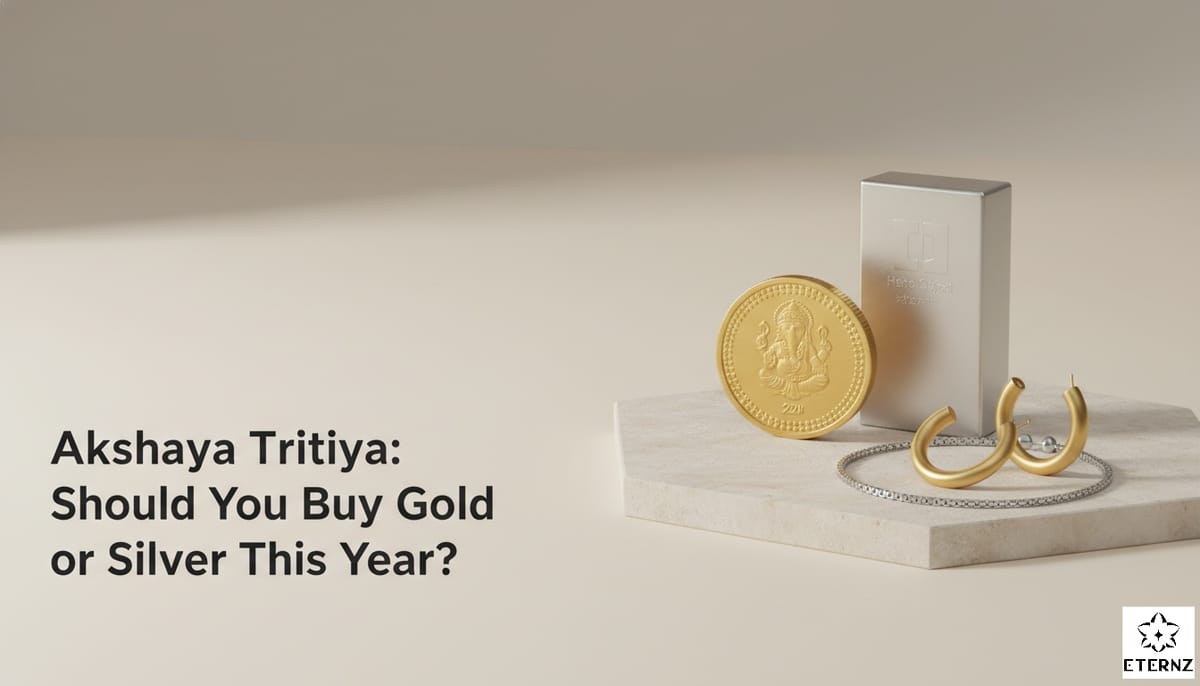 Blog cover for the 'Gold vs Silver: What Should You Buy on Akshaya Tritiya ?' by Eternz