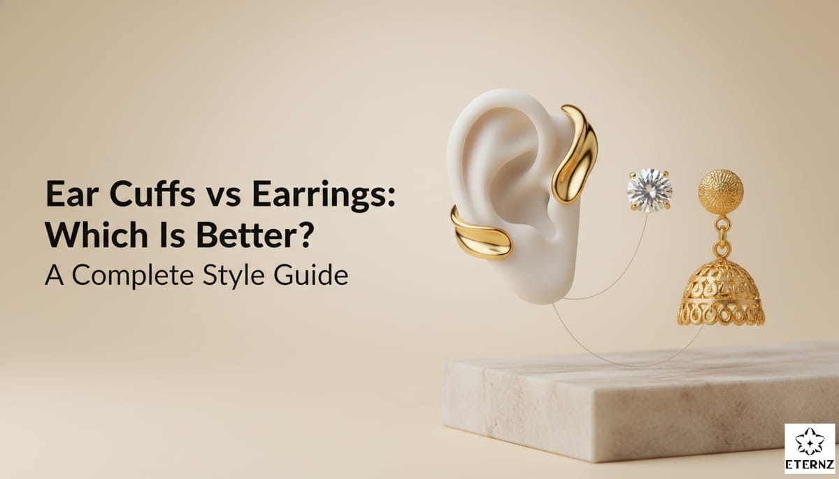 Blog cover for 'Ear Cuffs vs Earrings: Which Style Is Better for Your Look?' by Eternz.