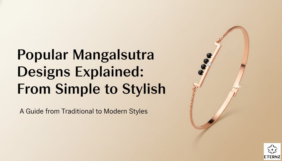 Popular Mangalsutra Designs Explained: From Simple to Stylish