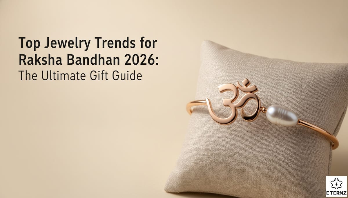 Top Jewelry Trends for Raksha Bandhan 2026: The Ultimate Gift Guide