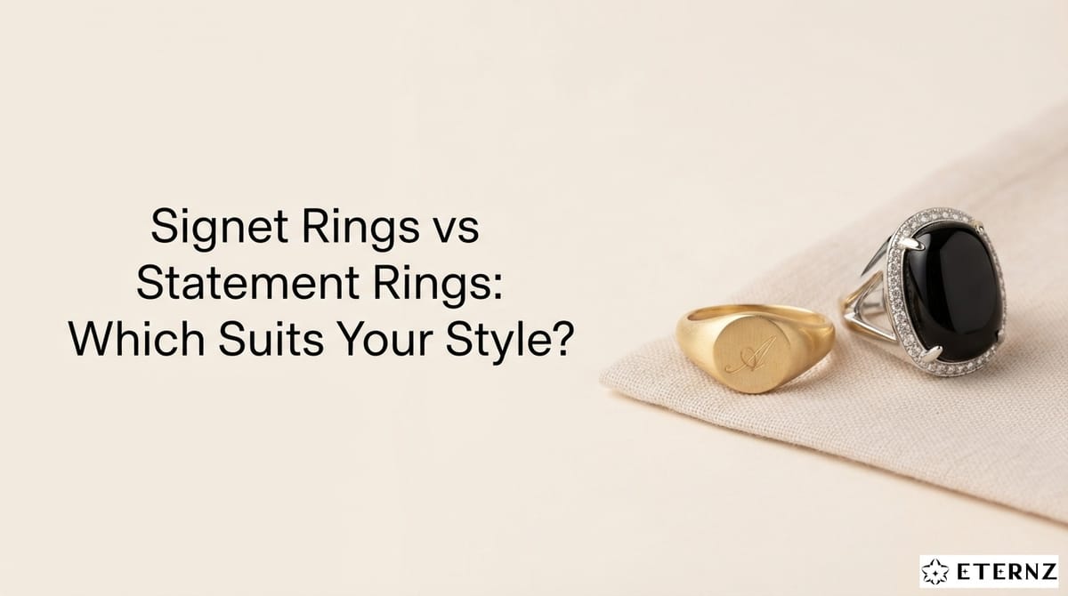 Signet Rings vs Statement Rings: How to Choose Your Perfect Style.