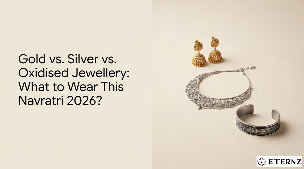 Gold vs Silver vs Oxidised: What to Wear This Navratri