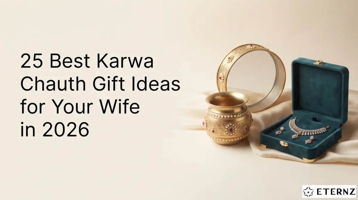 25 Best Karwa Chauth Gift Ideas for Your Wife in 2026.
