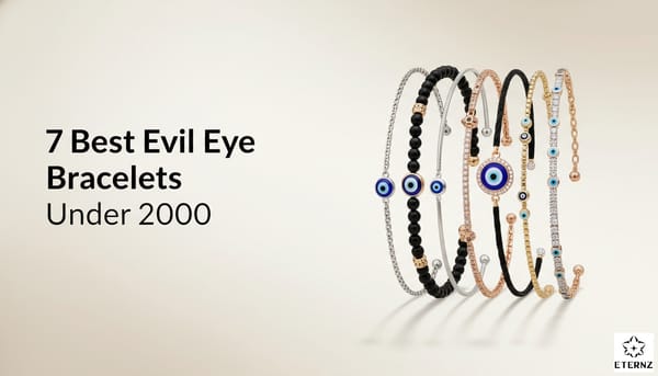 Blog cover for the '7 Best Evil Eye Bracelets Under 2000 Rupees in India' by Eternz.