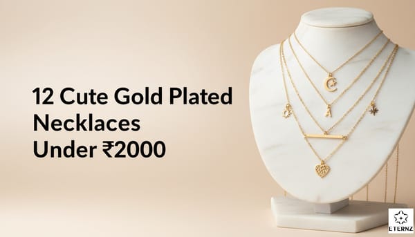 Blog cover for '12 Cute Gold Plated Necklaces Under ₹2000' by Eternz.