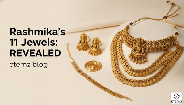 Blog cover for 'The 11 Jewellery Pieces That Defined Rashmika’s Wedding' by Eternz.