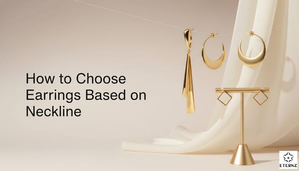 Blog cover for the 'How to Choose Earrings Based on Neckline' by Eternz.