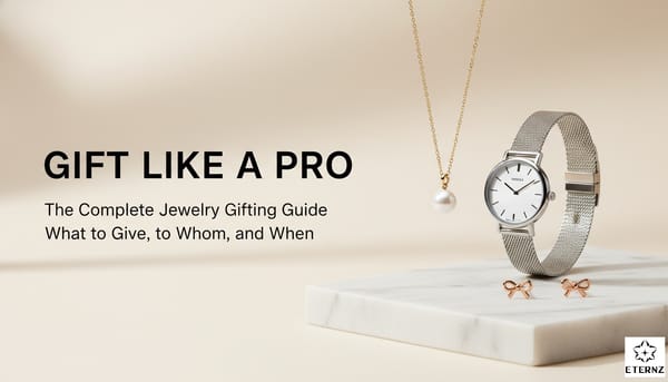 The Complete Jewelry Gifting Guide: What to Give, to Whom, and When