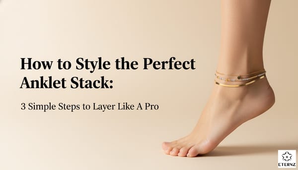 How to Style the Perfect Anklet Stack