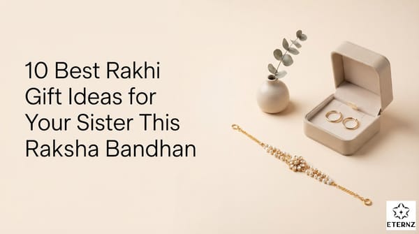 10 Best Rakhi Gift Ideas for Your Sister This Raksha Bandhan.