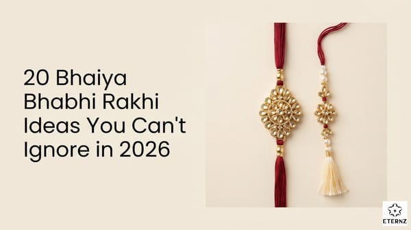 20 Bhaiya Bhabhi Rakhi Ideas You Can't Ignore in 2026.