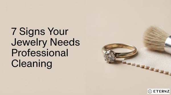 7 Warning Signs Your Jewelry Needs Professional Cleaning