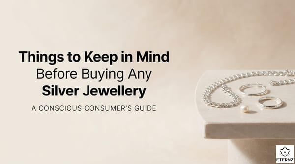 Things to Keep in Mind Before Buying Any Silver Jewellery.