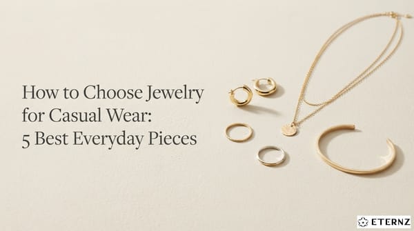 Best Jewellery for Casual Wear: 5 Chic Everyday Pieces