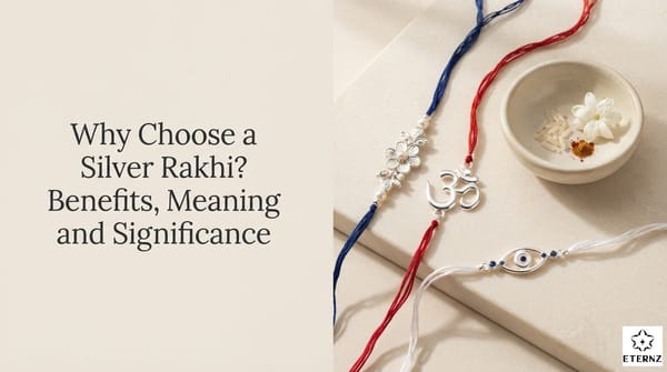 Why Choose a Silver Rakhi? Benefits, Meaning and Significance.
