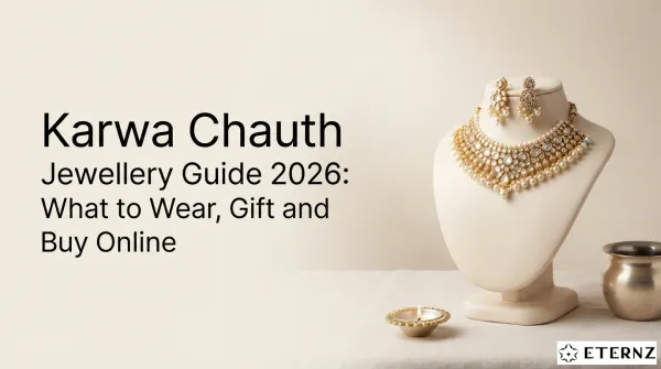 Karwa Chauth Jewellery Guide 2026: What to Wear, Gift and Buy Online