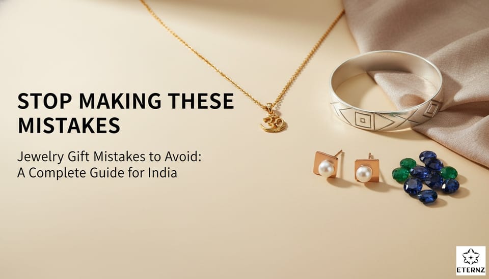 6 Jewelry Gift Mistakes to Avoid in India + Smart Gifting Tips