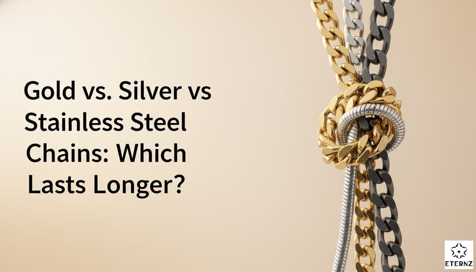 Gold vs Silver vs Stainless Steel Chains: Which Lasts Longer?