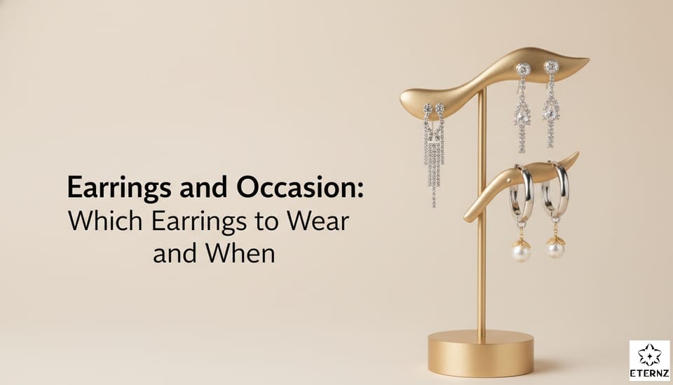 Earrings and Occasion: Which Earrings to Wear and When