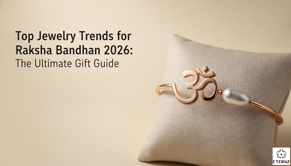 Top Jewelry Trends for Raksha Bandhan 2026: The Ultimate Gift Guide